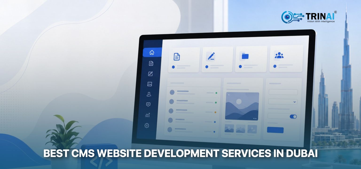 Best CMS Website Development Services in Dubai | UAE: TrinAI